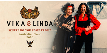 Vika & Linda “Where Do You Come From?”