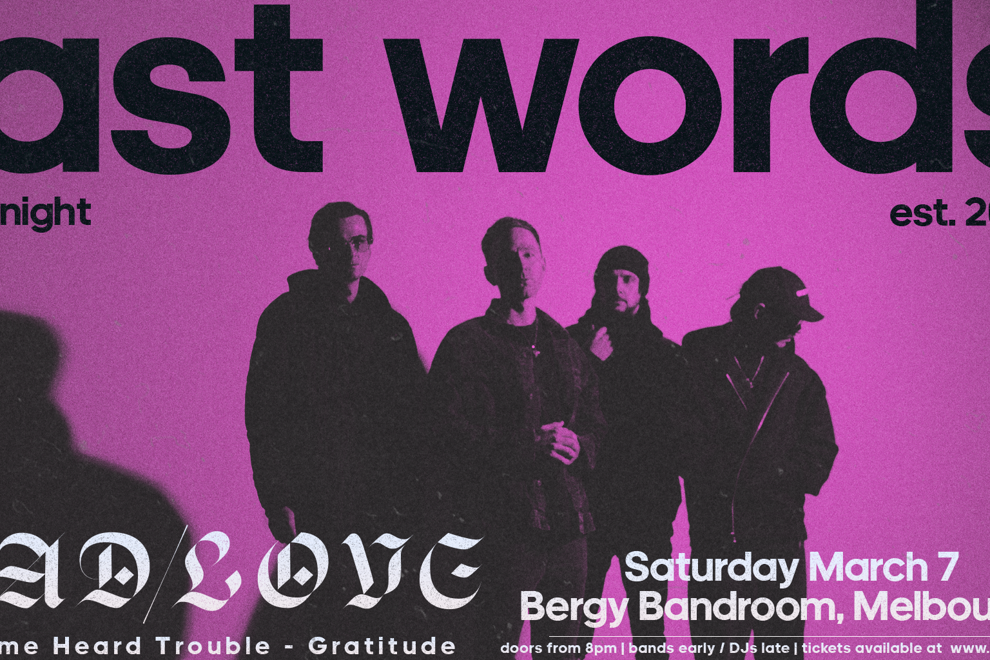 Last Words Emo Night | Bad/Love w Some Heard Trouble & Gratitude | Melbourne