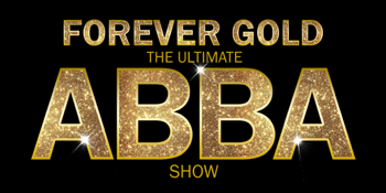 Forever Gold – The Ultimate ABBA Show