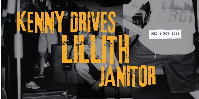 KENNY DRIVES / LILLITH / JANITOR - LIVE @ 459