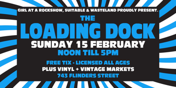 The Loading Dock - February Edition