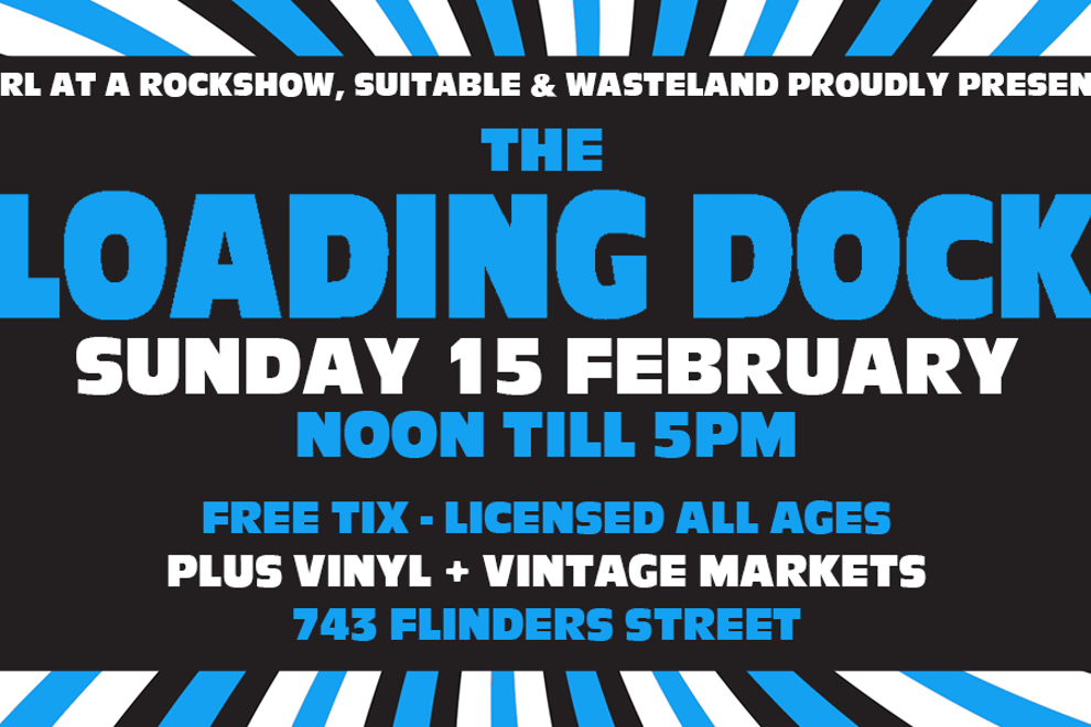 The Loading Dock - February Edition