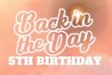 Back In The Day | 5th Birthday