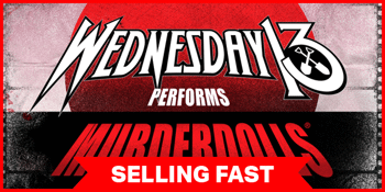 WEDNESDAY 13 perform MURDERDOLLS
