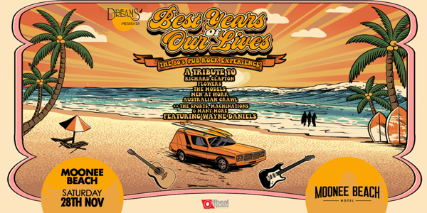 Best Years of our Lives live at Moonee Beach Hotel - Concert poster