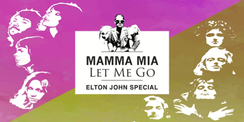 Elton John Special - Mamma Mia Let Me Go