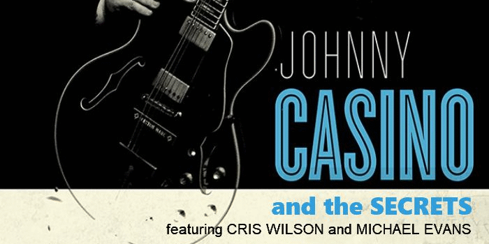 Direct from Spain for one night only!  JOHNNY CASINO AND THE SECRETS @ LAST CHANCE