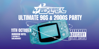 Flashback - Ultimate 90s & 2000s Party