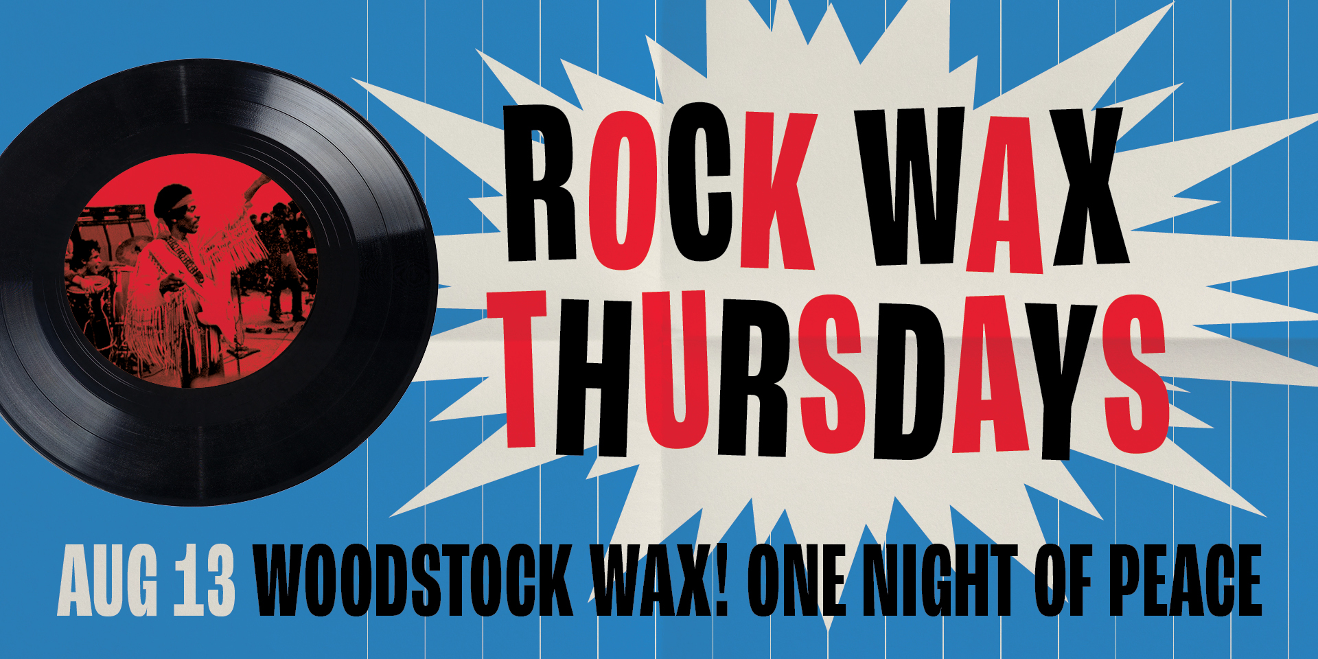 Rock Wax Thursdays - Woodstock Wax: One Night of Peace & Music
