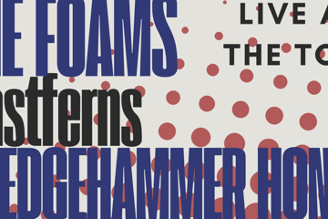 “All together” The Foams ! Sledgehammer Honey! Eastferns !