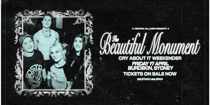 The Beautiful Monument "Cry About It" Weekender