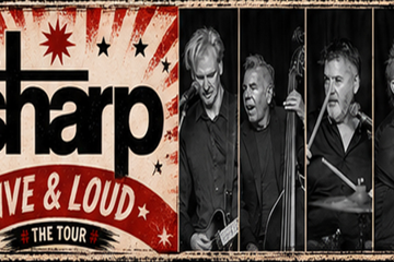 The Sharp - Live & Loud Tour