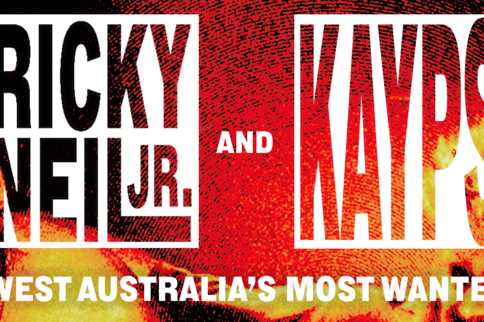 West Australia’s Most Wanted – Ricky Neil Jr. & Kayps