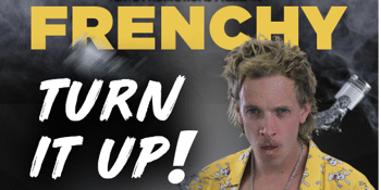 Frenchy - Turn It Up!