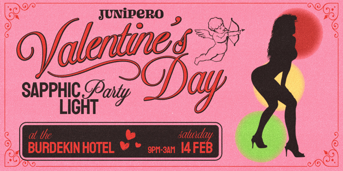 JUNIPERO: Valentines Sapphic Light Party