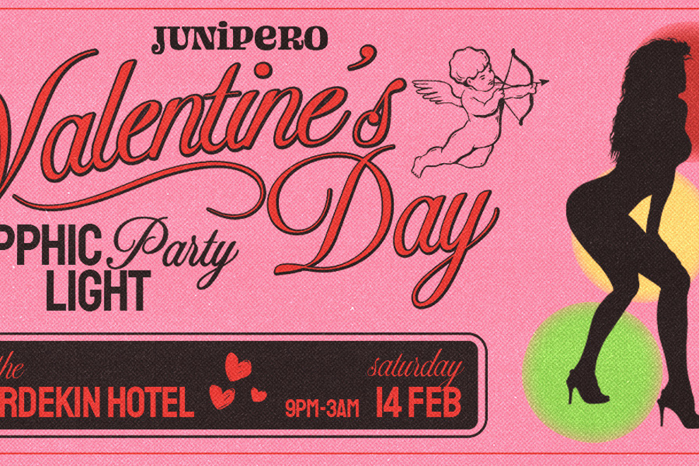 JUNIPERO: Valentines Sapphic Light Party