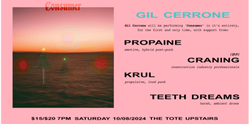 Gil Cerrone ‘Consumer’ Album Launch - with Propaine, Craning (QLD), Krul and Teeth Dreams