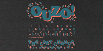 OUZO! ‘Upside Down’ Single Launch w/ Mature Themes & Speccy