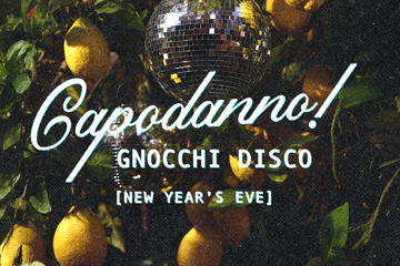 Capodanno! Gnocchi Disco (New Year's Eve)