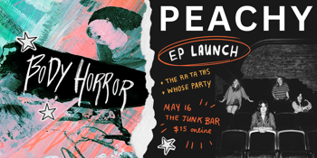 PEACHY 'BODY HORROR' EP LAUNCH