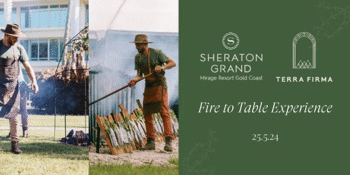 Terra Firma x Sheraton Gold Coast: Fire to Table