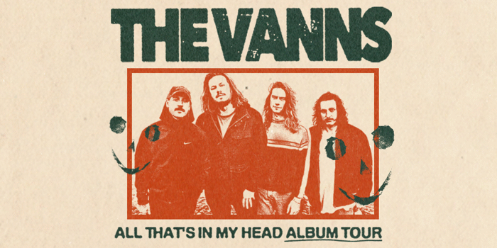 The VANNS 'All That's In My Head' Album Tour