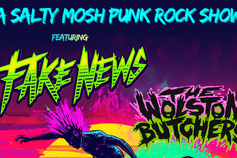 A SALTY MOSH - Featuring Fake News, The Wolston Butchers, The Phosphenes, and Sagnar