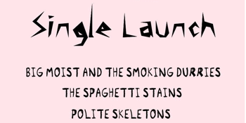 Big Moist and the Smokin Durries - Shoey Single Launch