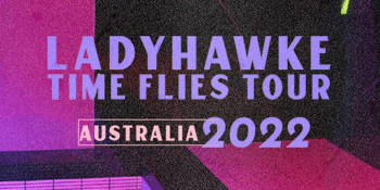 Ladyhawke ('Time Flies' Tour)