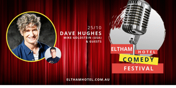 Eltham Hotel Comedy Festival with Dave Hughes