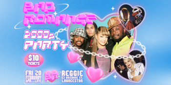 BAD ROMANCE: 2000s Party - Launceston