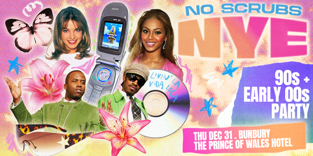 Coming up in Bunbury: No Scrubs: NYE Party - Bunbury