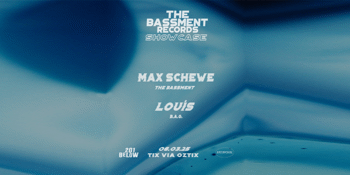 The Bassment Records Showcase w/ Max Schewe (UY) & Louís (AU)