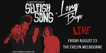 Selfish Sons X The Long Boys