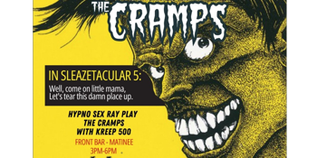 Sleazetacular 5: Hypno Sex Ray play The Cramps w Kreep 500