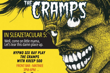 Sleazetacular 5: Hypno Sex Ray play The Cramps w Kreep 500