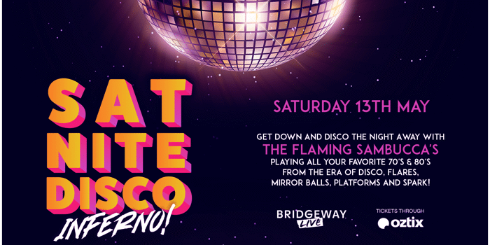 Saturday Night Disco Inferno with the Flamming Sambucca's Tickets at ...