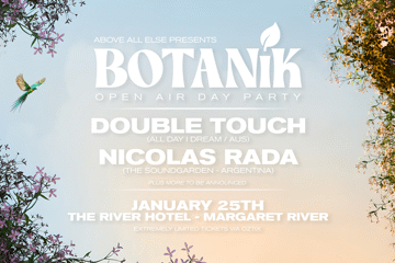 Above All Else Pres Botanik ft. Double Touch (AU) & Nicolas Rada (ARG)