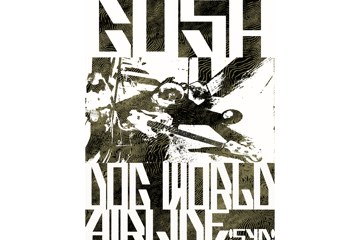 GUSH + DOGWORLD