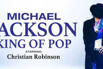 Michael Jackson King of Pop - Starring Christian Robinson