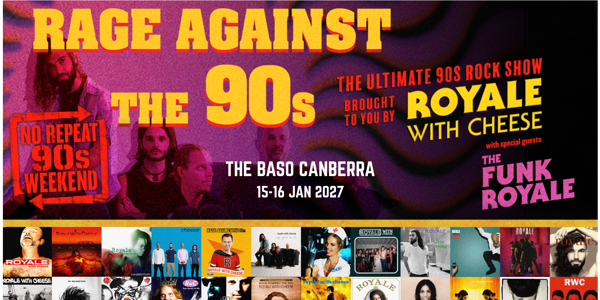 Royale with Cheese No Repeat 90s Weekend live at The Baso - Canberra - Concert poster