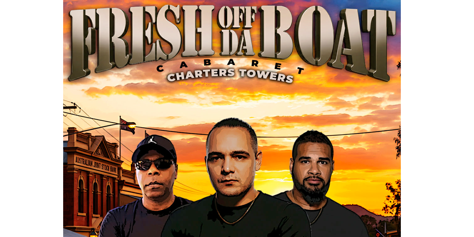 Fresh Off Da Boat Cabaret - Charters Towers
