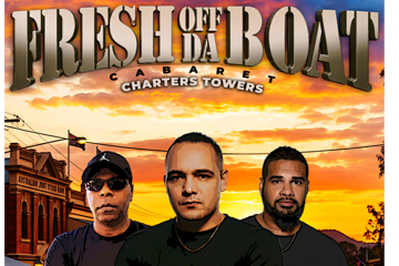 Fresh Off Da Boat Cabaret - Charters Towers