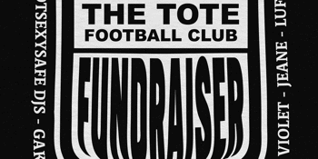THE TOTE FOOTBALL CLUB ANNUAL FUNDRAISER