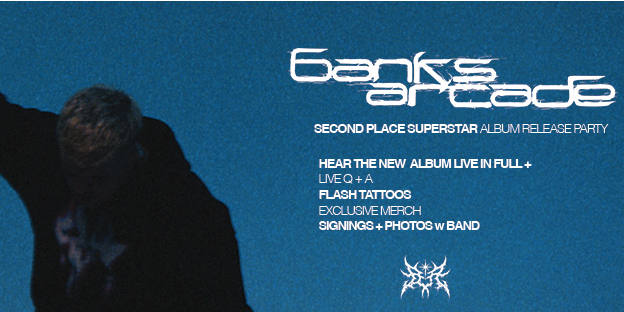 BANKS ARCADE - "Second Place Superstar" Album Release Party
