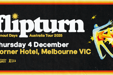 Flipturn (USA - ‘Burnout Days’ Australian Tour | Melbourne)