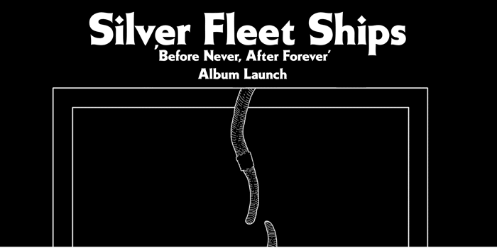 Silver Fleet Ships  Before Never, After Forever  Album Launch