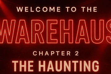 WareHAUS: Chapter 2 - THE HAUNTING
