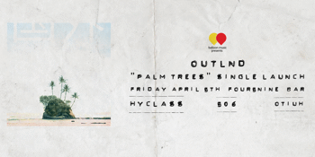 Outlnd 'Palm Trees' Single Launch
