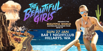 The Beautiful Girls - 'Beautiful World Australian Tour'